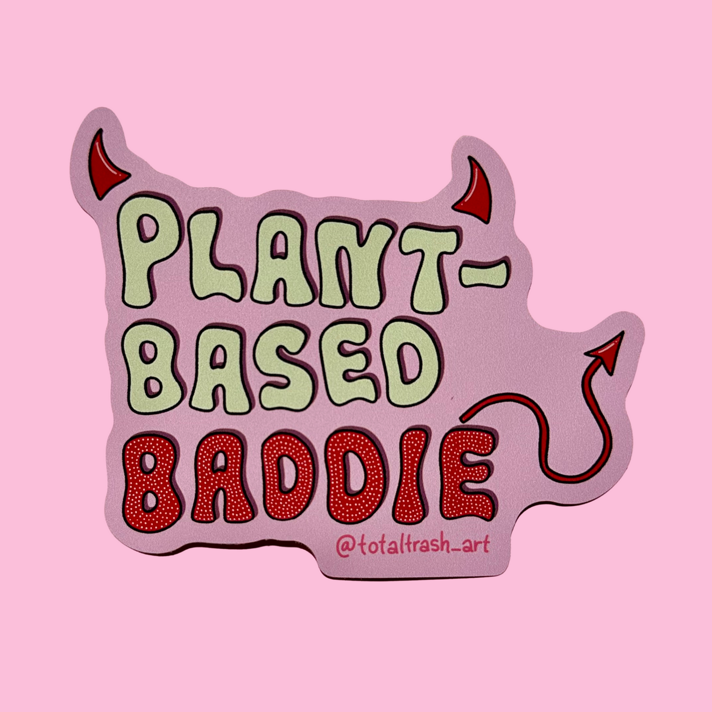 Plant Based Baddie - Sticker