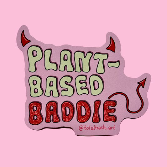 Plant Based Baddie - Sticker